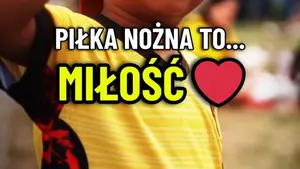 Za co kochacie FUTBOL? Świata