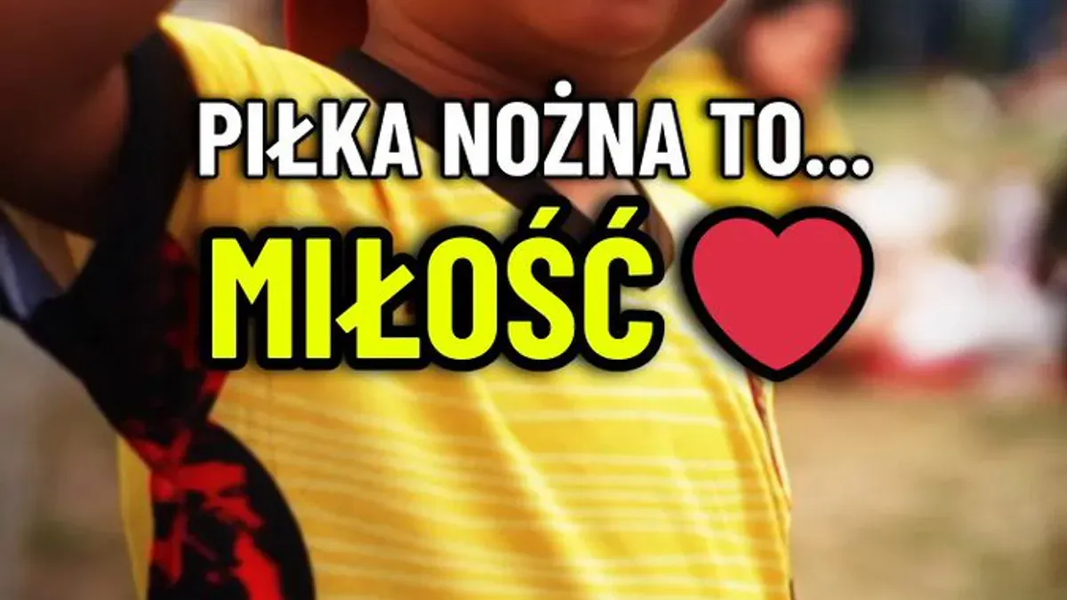 Za co kochacie FUTBOL? Świata