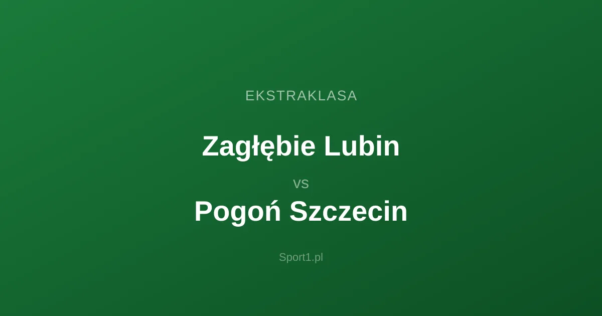 Zagłębie Lubin - Pogoń Szczecin: Typy bukmacherskie