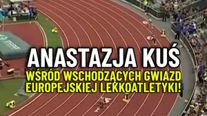 ZNAKOMITY sezon w wykonaniu Anastazji Kuś został doceniony przez European Athletics! 19-latka znalazła się