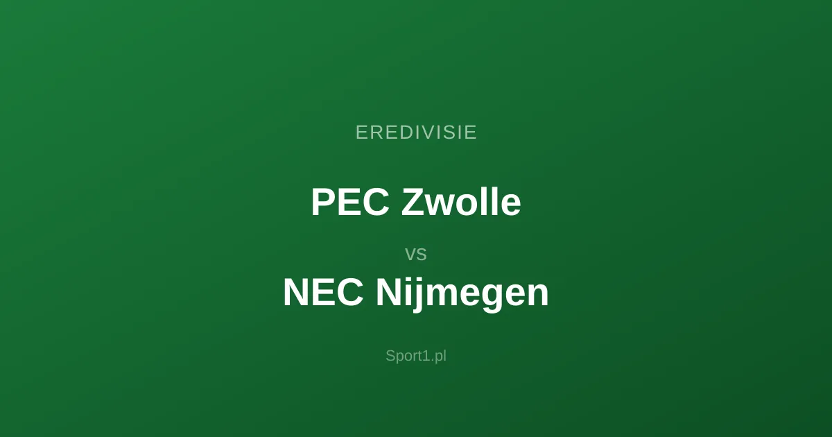 PEC Zwolle - NEC Nijmegen: Typy bukmacherskie