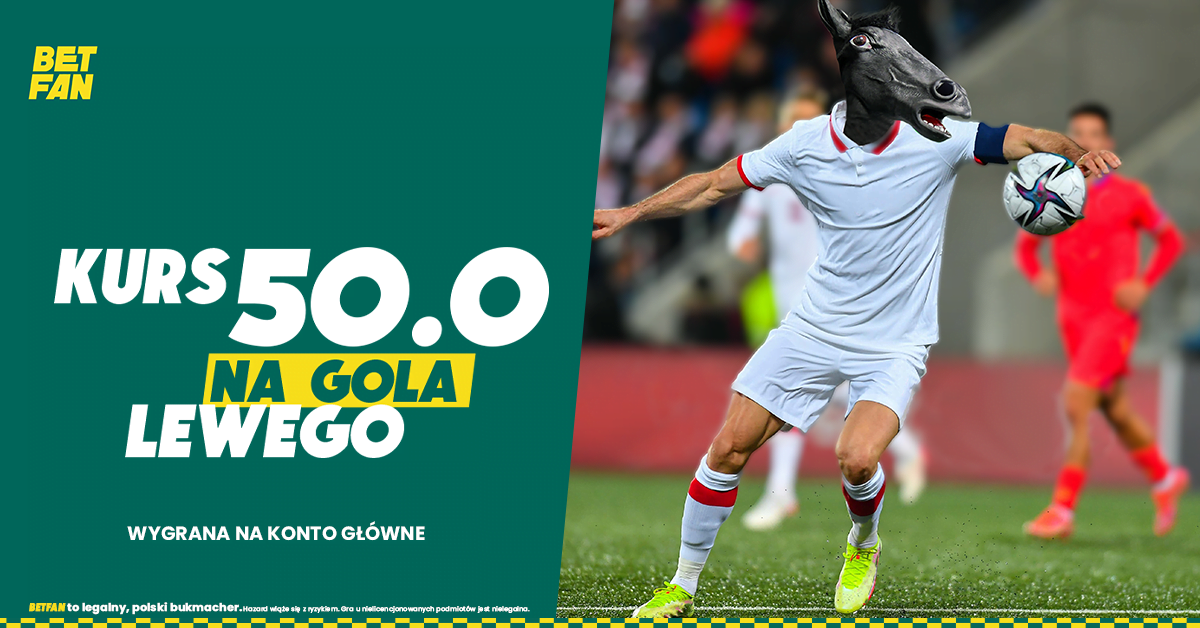 Kurs 50.0 na gola Lewandowskiego ze Szwecją