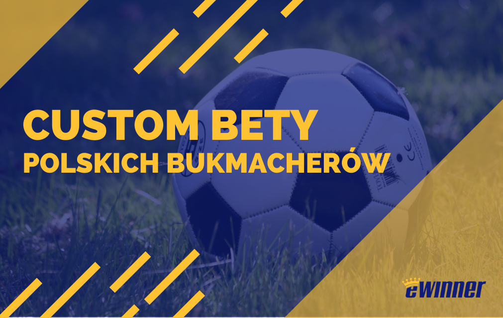 Custom Bet w zakładach bukmacherskich