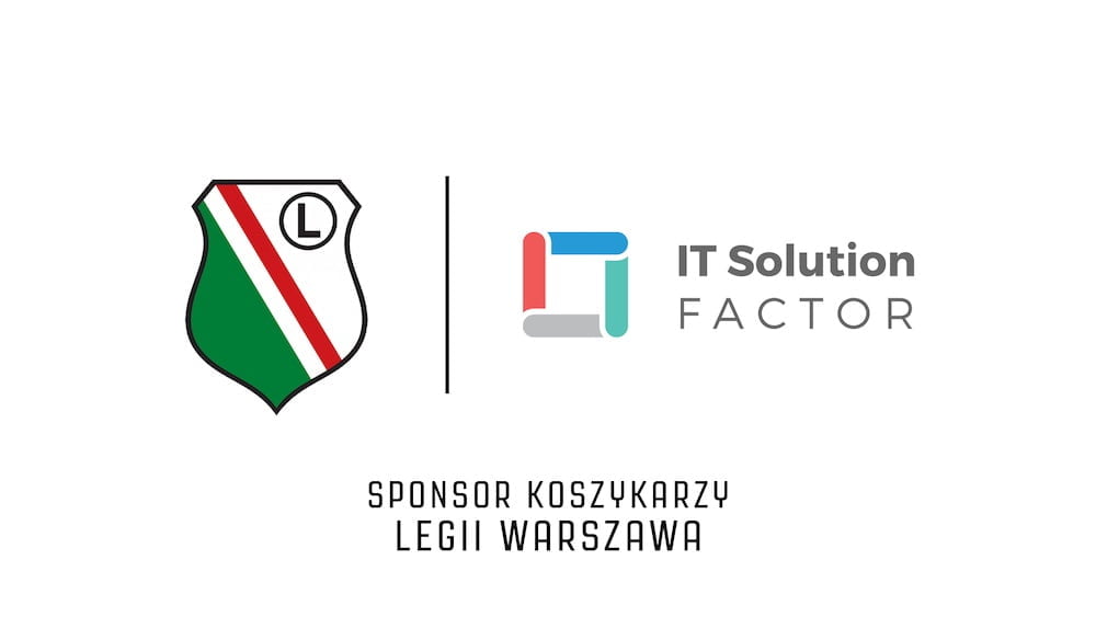 IT Solution Factor nowym Sponsorem koszykarzy Legii Warszawa!