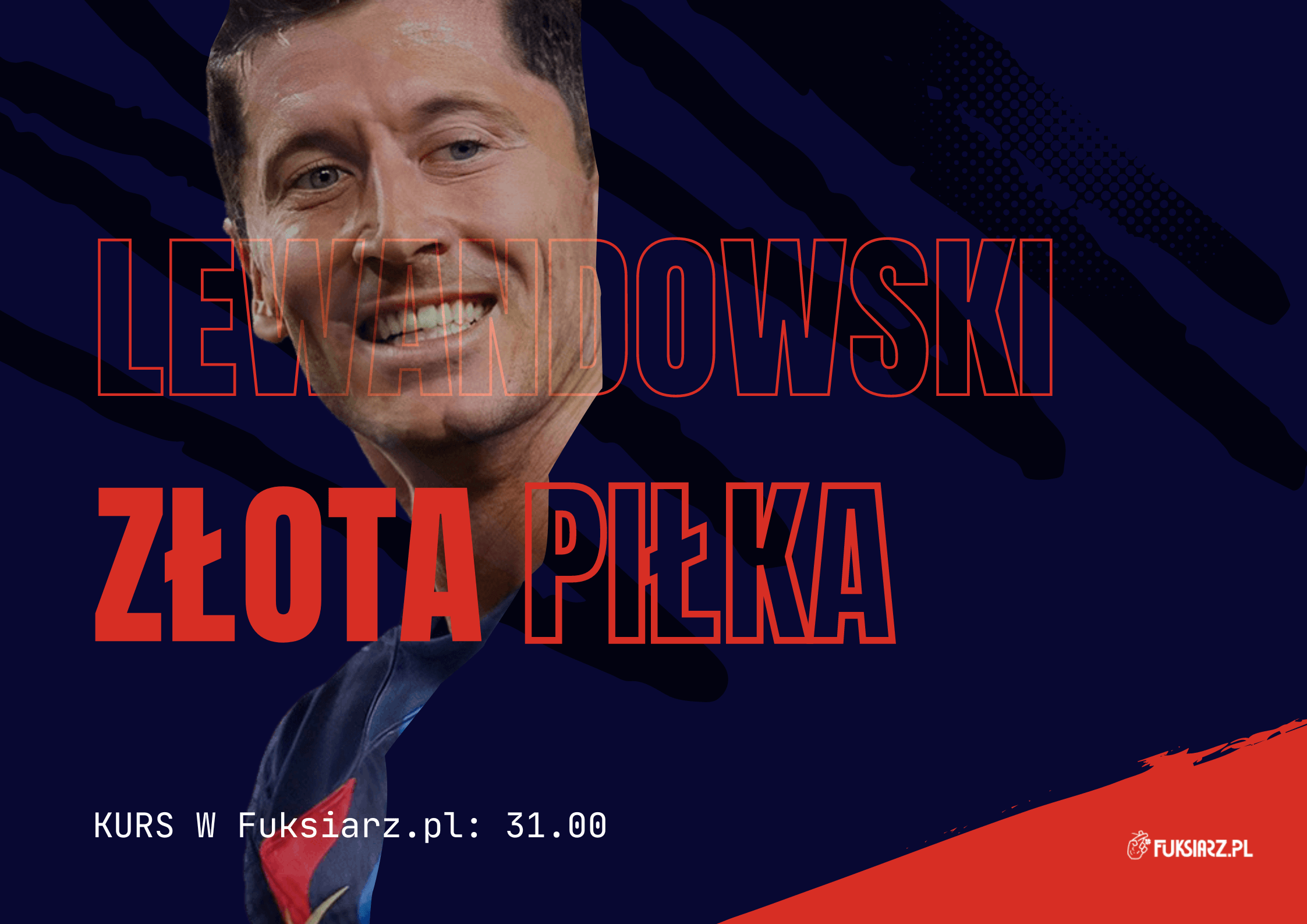 Czy Lewandowski zdobędzie Złotą Piłkę? Zakłady i kursy w Fuksiarz.pl