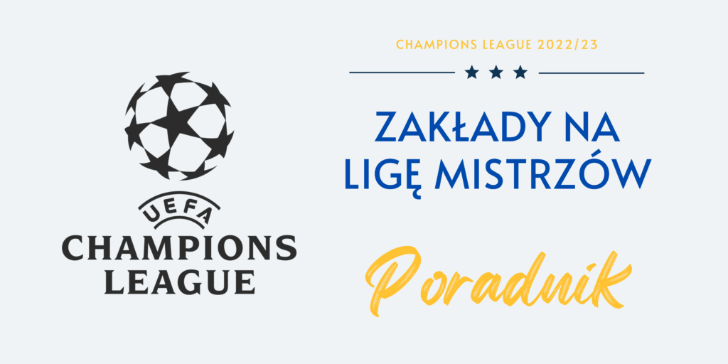 Liga Mistrzów - Kursy i Zakłady na Champions League 2022
