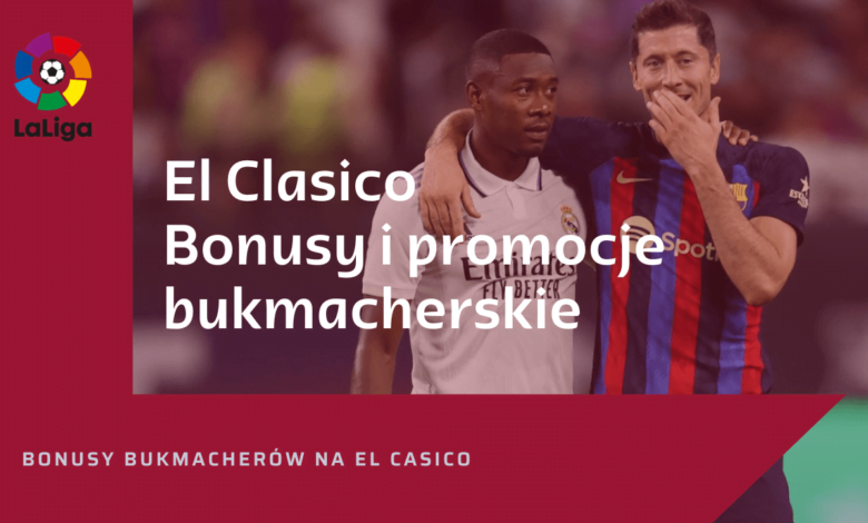 Promocje na El Clasico - Co oferują bukmacherzy?