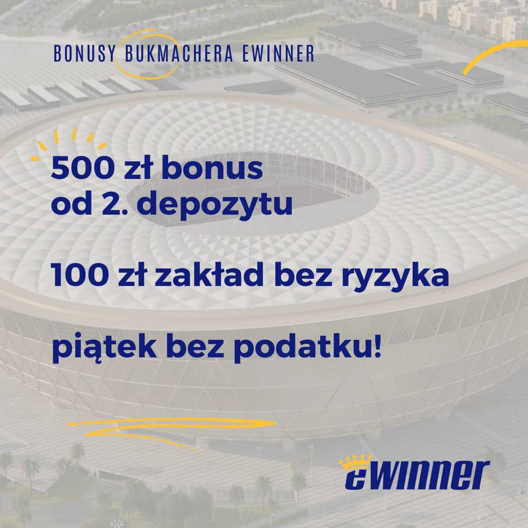 eWinner - 110 zł bez ryzyka + 500 zł przy II wpłacie