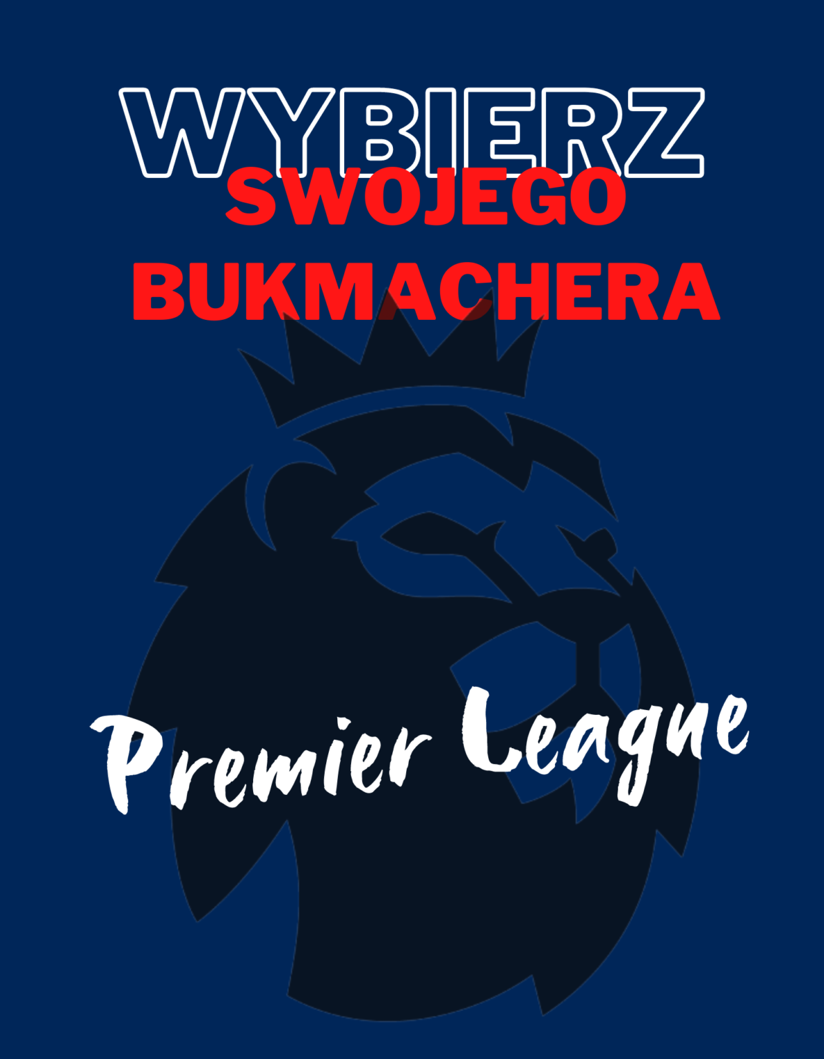 Zakłady i kursy na Premier League 2022/2023. Kto zostanie mistrzem Anglii?