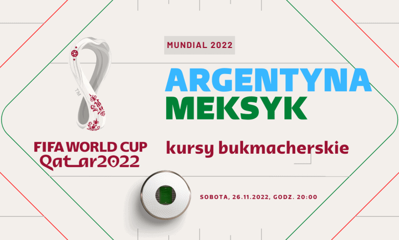 Argentyna - Meksyk: Typy, kursy bukmacherskie