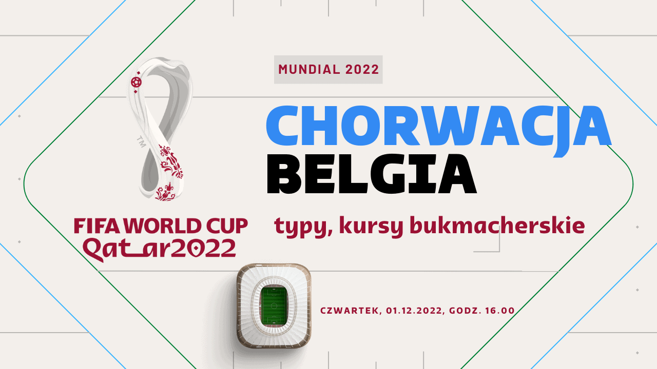 Chorwacja Belgia Typy Kursy Zakłady 01122022 