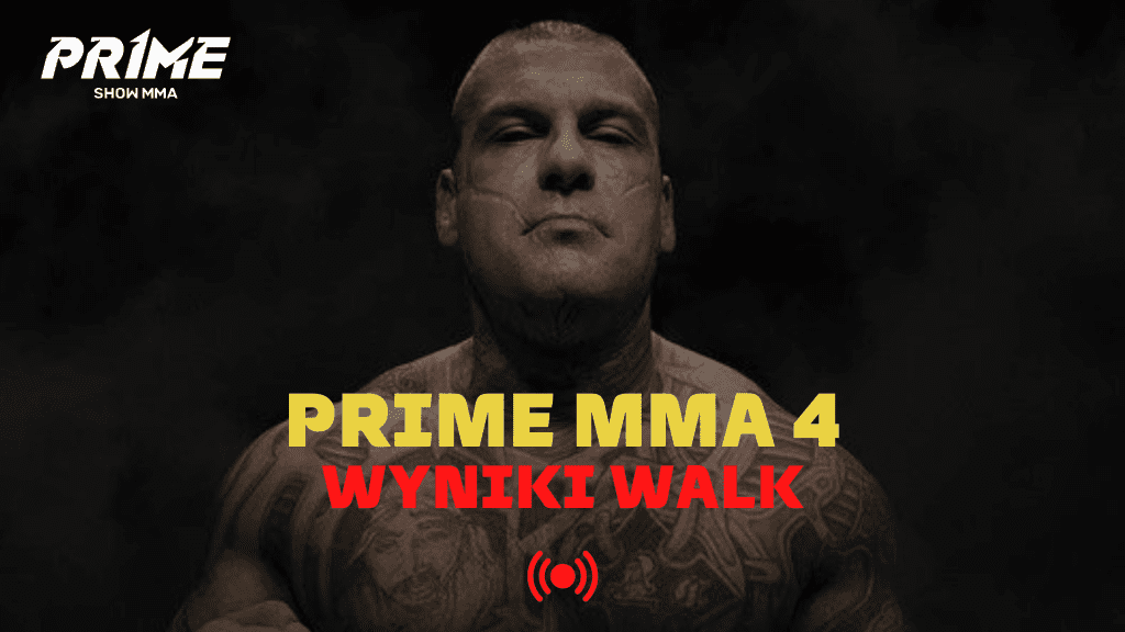 Prime MMA 4: Wyniki walk na żywo