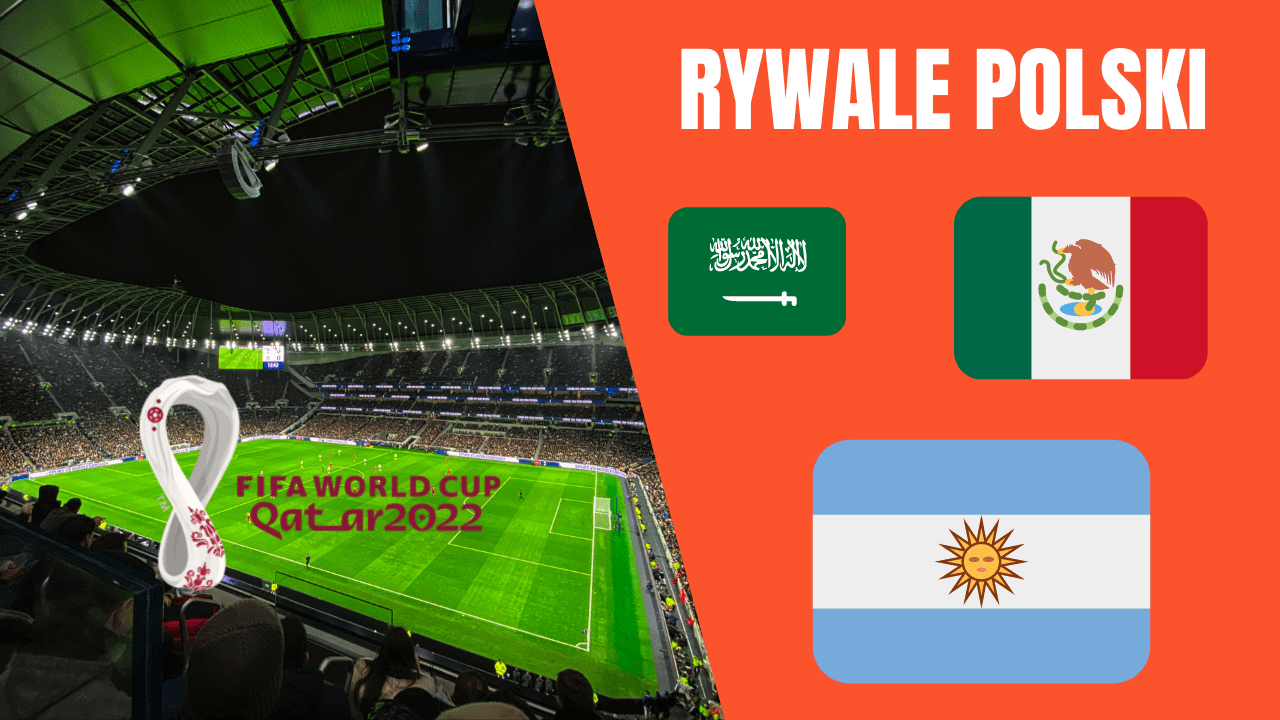 Rywale Polski na MŚ 2022
