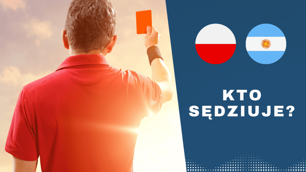 Kto sędziuje mecz Polska - Argentyna na MŚ Katar 2022? (30 listopada)