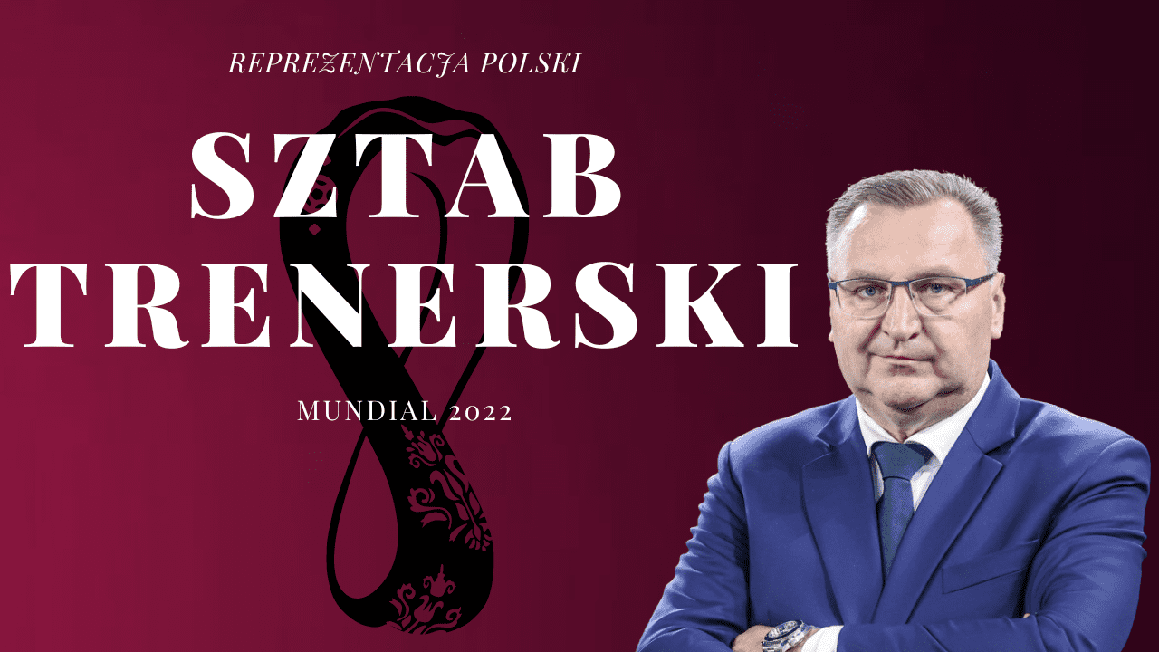 Reprezentacja Polski Mundial 2022 - sztab szkoleniowy