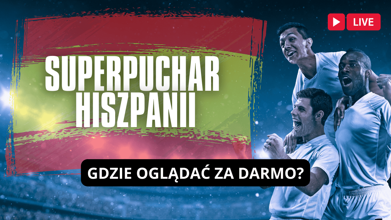 Transmisja: Superpuchar Hiszpanii za darmo. Gdzie oglądać w 2023?