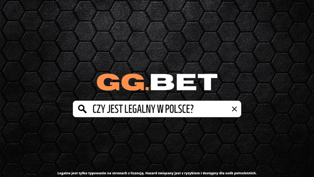 Czy GGbet jest legalny w Polsce? Sprawdź! [Licencja 2023]