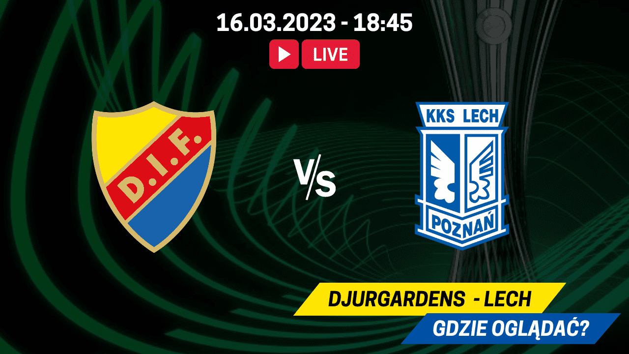 Transmisja Djurgardens - Lech za darmo. Gdzie oglądać mecz 16.03.2023?