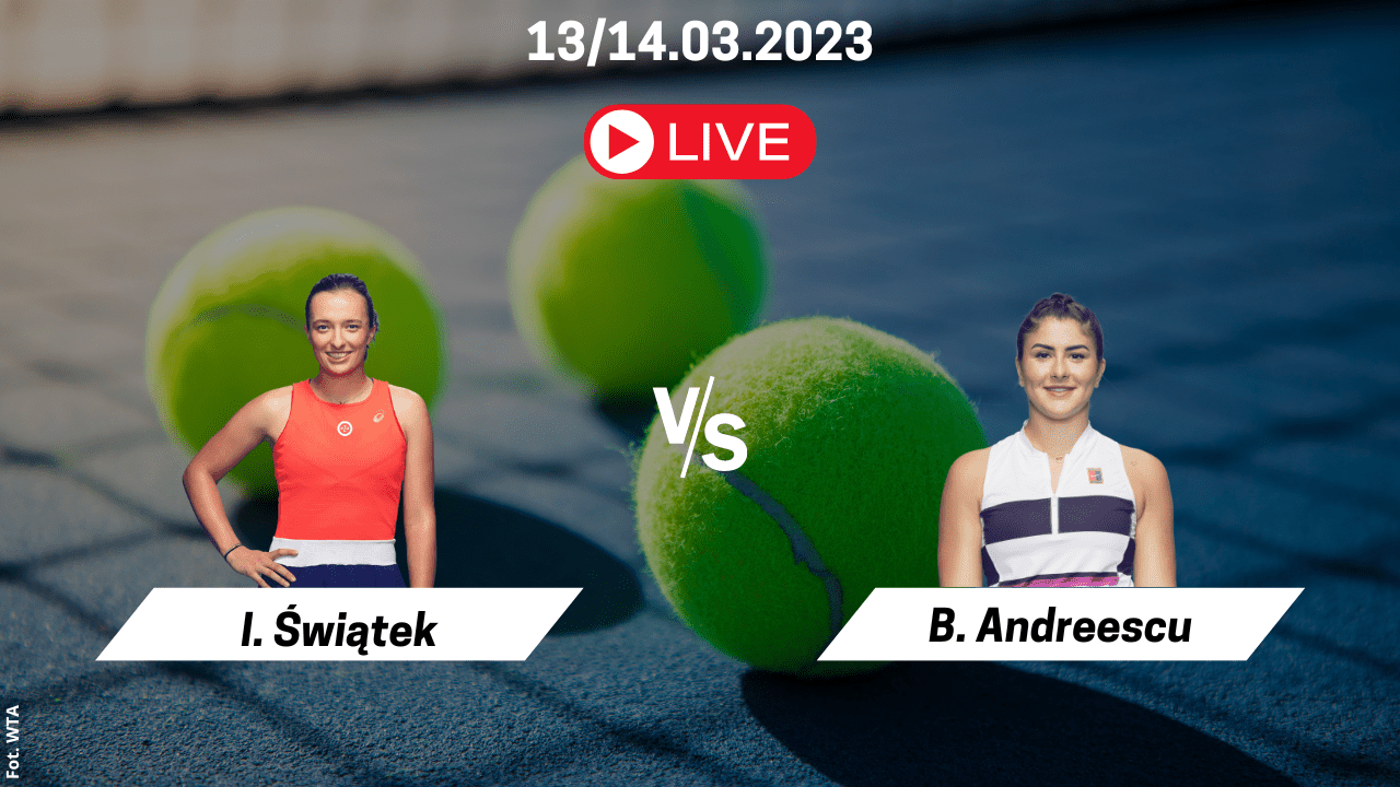 Transmisja Świątek - Andreescu za darmo. Gdzie oglądać 14.03.2023?