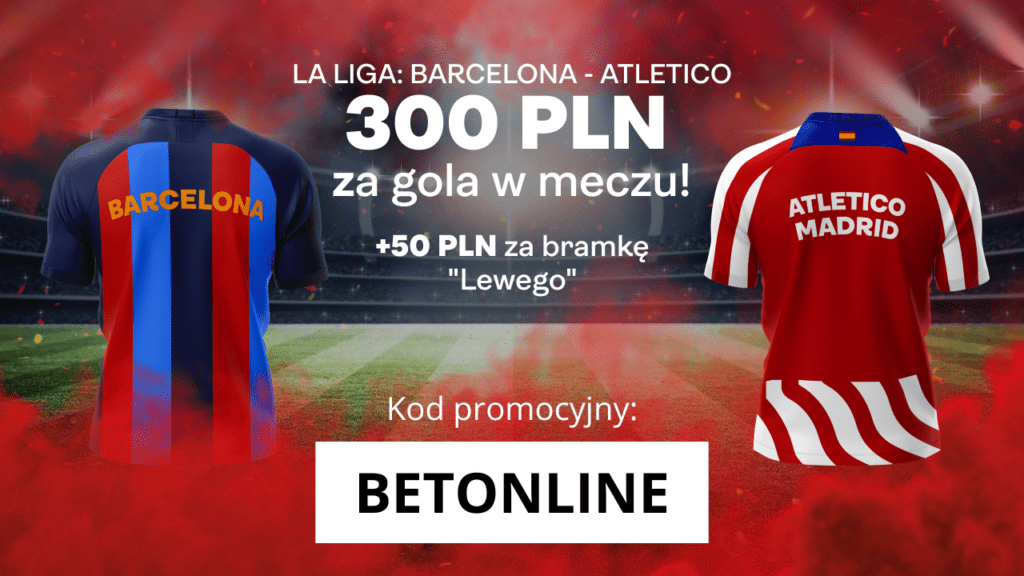50 PLN za każdą bramkę "Lewego" + 300 PLN ekstra na Barcelona - Atletico!