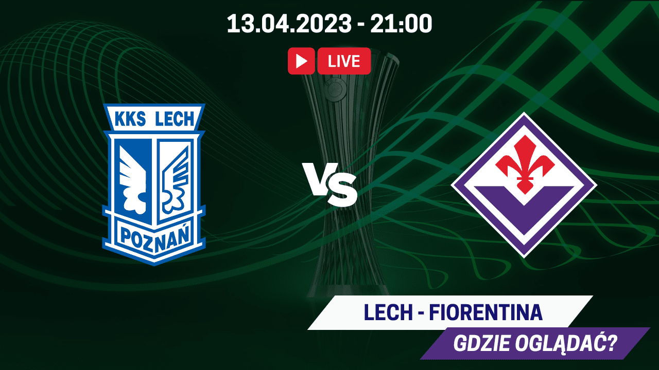 Transmisja Lech - Fiorentina za darmo. Gdzie oglądać ćwierćfinał 13.04.2023?