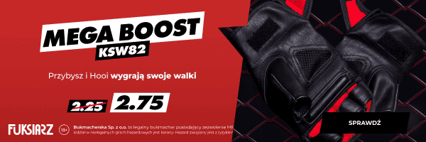 MEGA BOOST na KSW 82 w Fuksiarzu