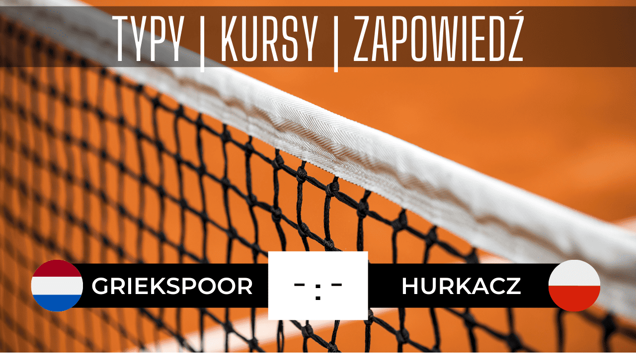 Hurkacz - Griekspoor: typy, kursy, zapowiedź, transmisja | 31.05.2023