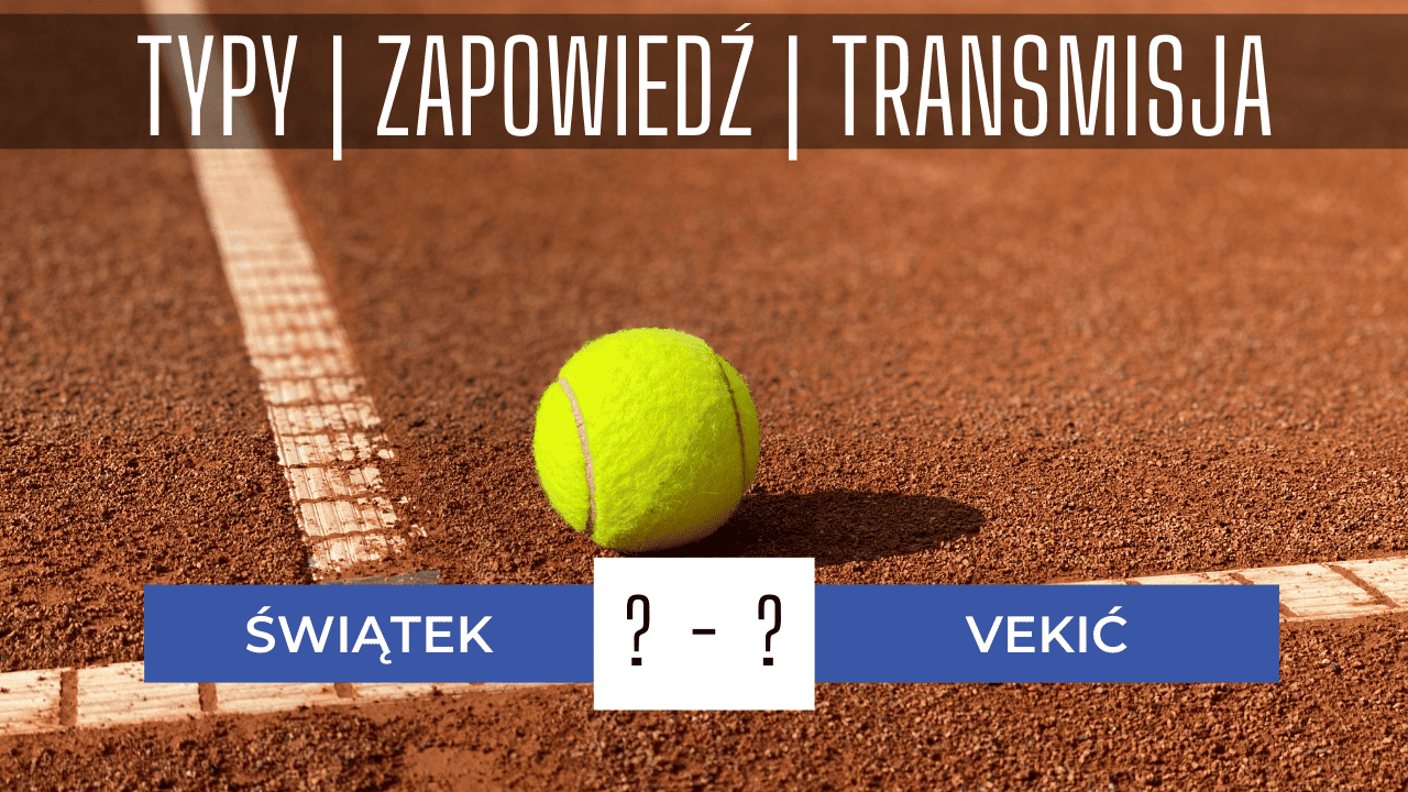 Świątek - Vekić: Typy, kursy, zapowiedź, transmisja (15.05.2023)