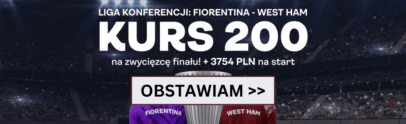 Kurs 200.0 na West Ham lub Fiorentinę. Możesz zagrać!