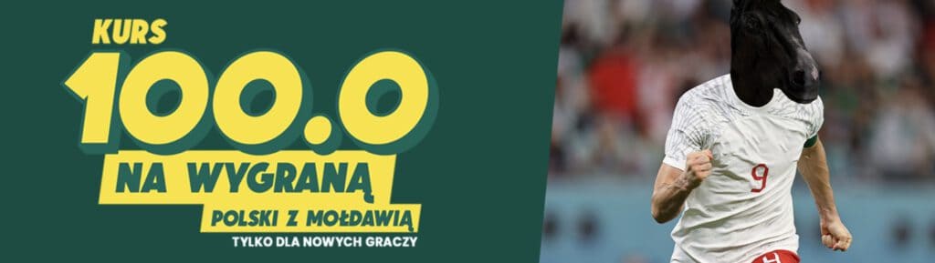 Kurs 100.0 na wygraną Polski z Mołdawią w Betfan