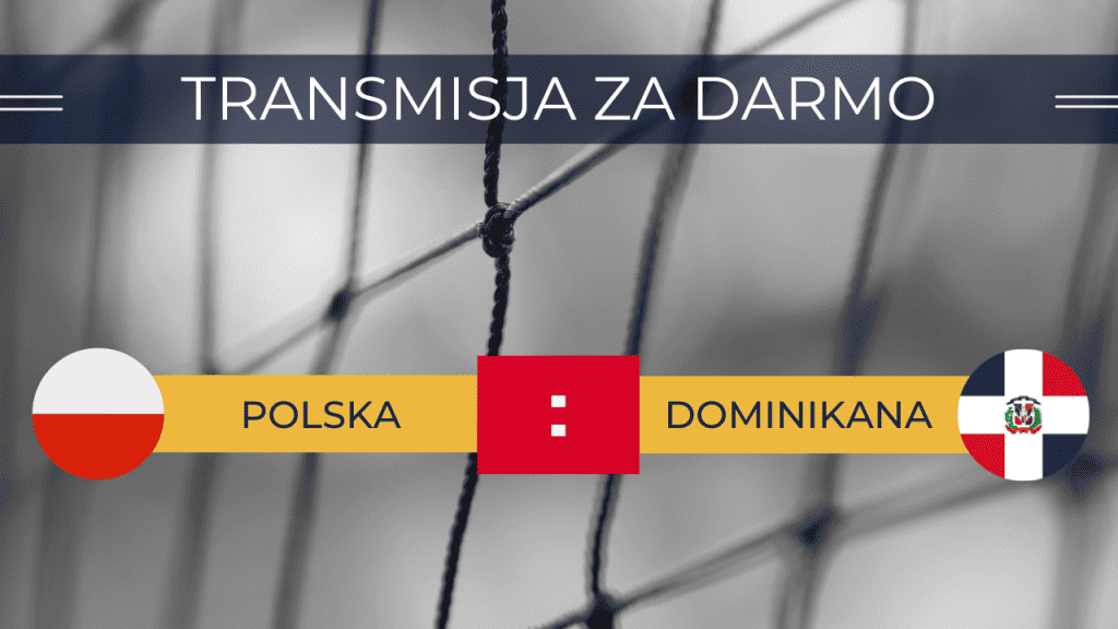 Gdzie oglądać Polska - Dominikana za darmo? Transmisja meczu siatkarek 13.06.2023