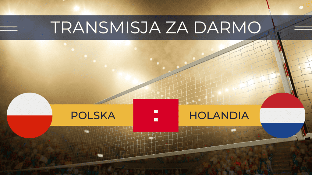 Oglądaj za darmo mecz siatkarek Polska Holandia (16.06.2023