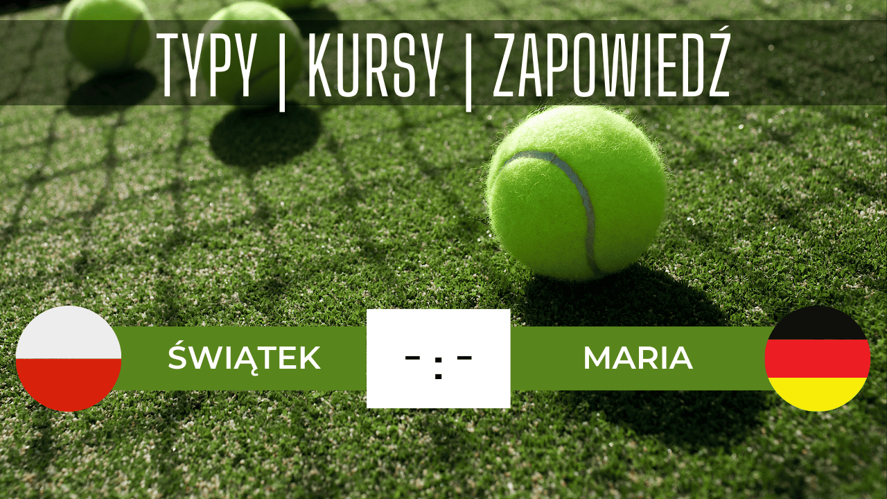 Zapowiedź Iga Świątek - Tatjana Maria: Typy, Kursy, Transmisja (26.06.2023)
