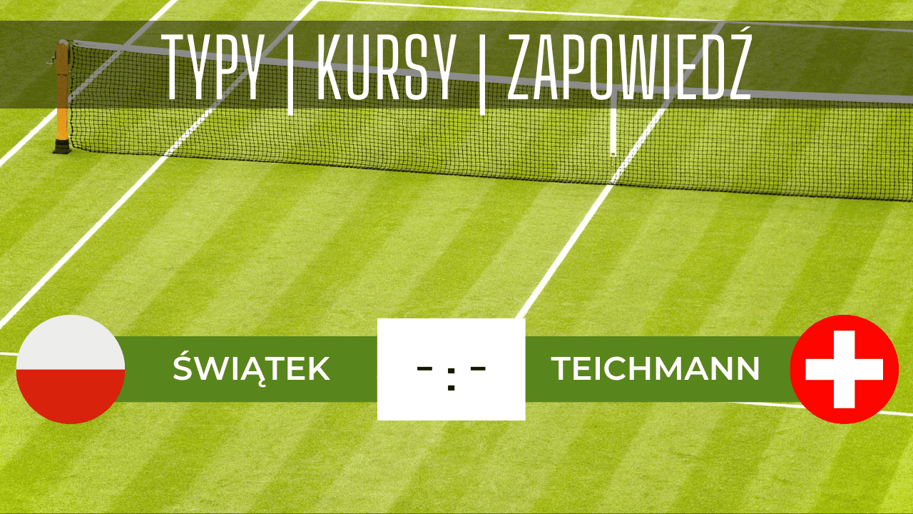 Zapowiedź meczu Iga Świątek - Jil Teichmann: Typy, Kursy, Transmisja (28.06.2023)