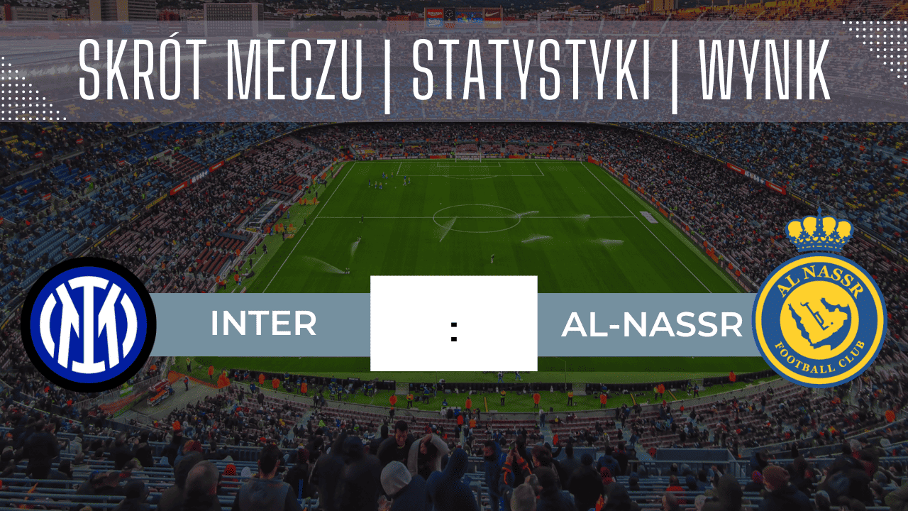 Inter - Al-Nassr: Skrót meczu, Statystyki, Wynik | 27.07.2023