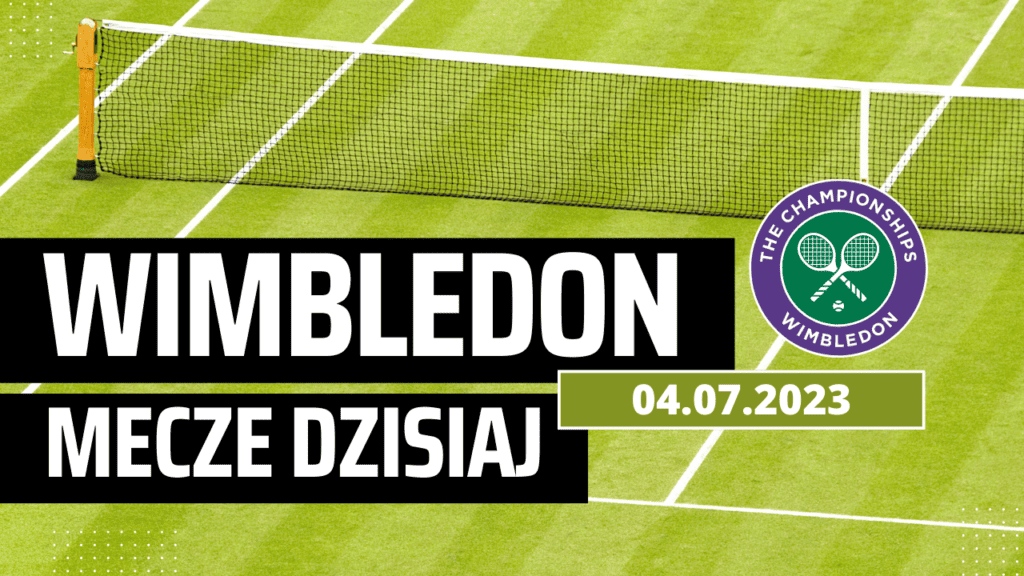 Wimbledon mecze: 4 lipca 2023. Kto dzisiaj gra?