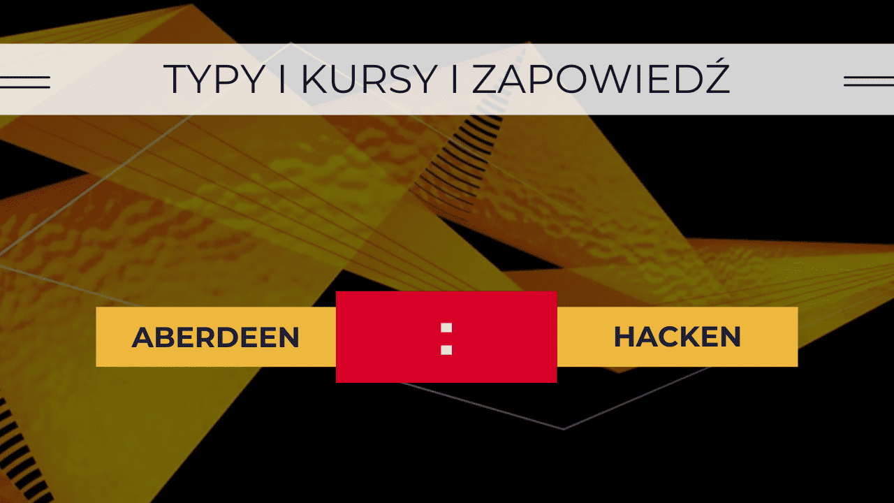 Aberdeen - Hacken: Typy, Kursy, Transmisja. Zapowiedź meczu 31.08.2023