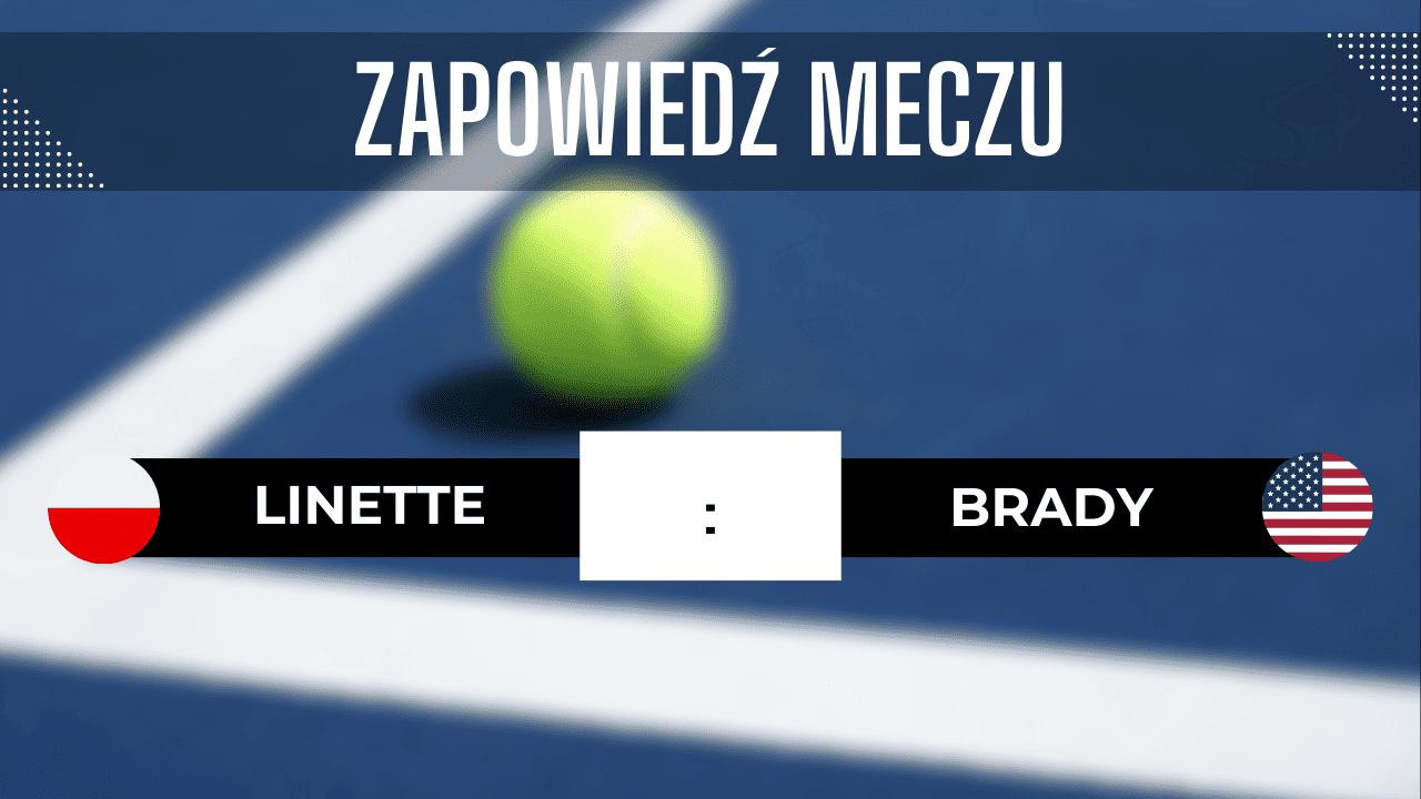 Linette - Brady: Typy, Kursy, Transmisja. Zapowiedź meczu 30.08.2023