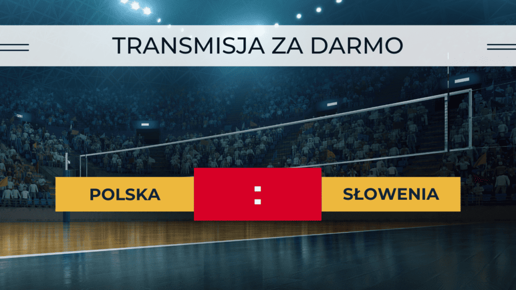 Polska - Słowenia za darmo. Gdzie oglądać siatkarki? Transmisja 18.08.2023