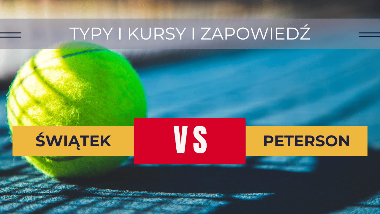 Świątek - Peterson: Typy, Kursy, Transmisja. Zapowiedź meczu 28.08.2023