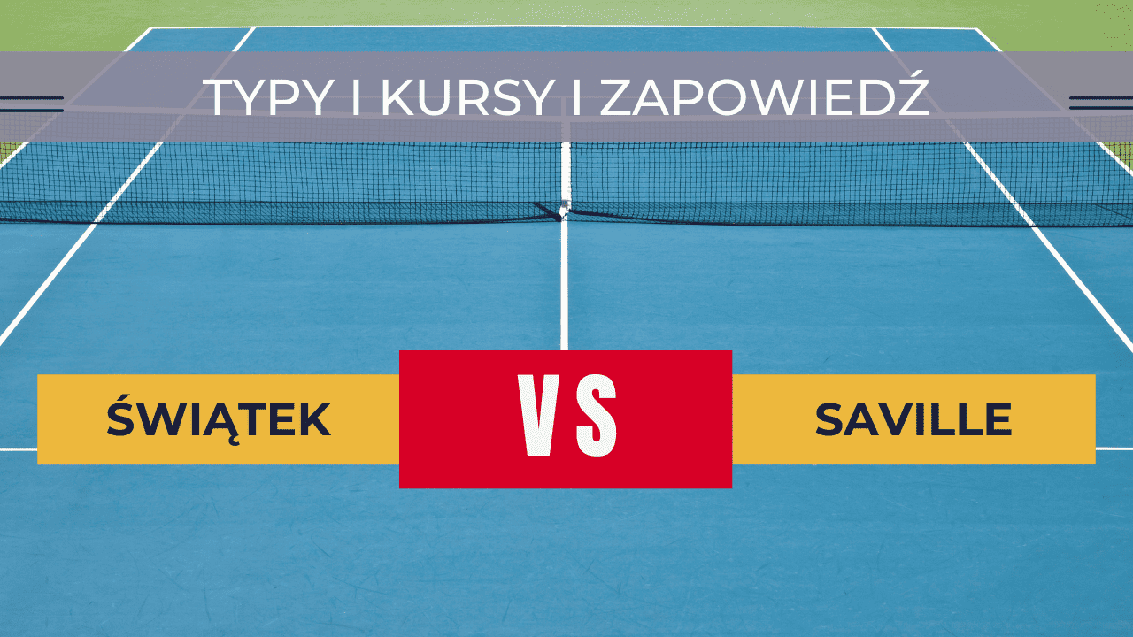 Świątek - Saville: Typy, Kursy, Transmisja. Zapowiedź meczu 30.08.2023
