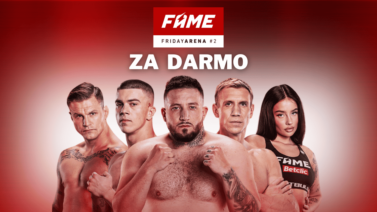 Fame Friday Arena 2 za darmo. Gdzie oglądać? Transmisja gali 29.09.2023