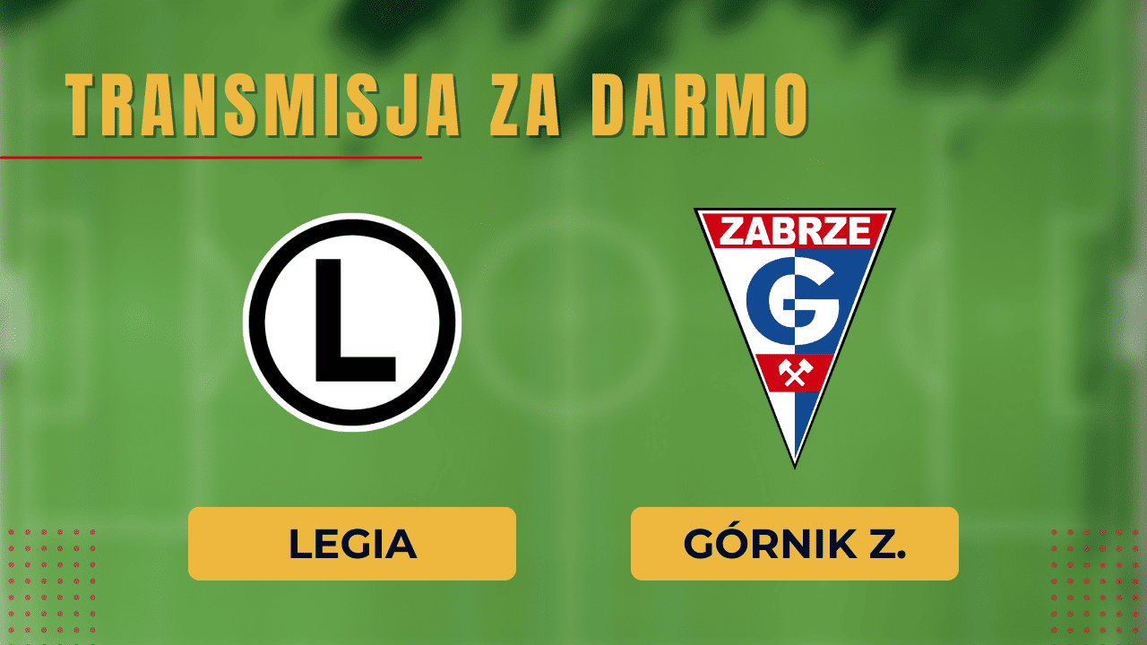 Legia - Górnik Zabrze za darmo: Gdzie oglądać? Transmisja 24.09.2023