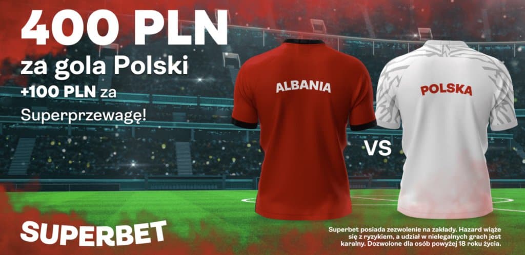 Nawet 500 PLN od Superbet za gola Polaków przeciwko Albanii!