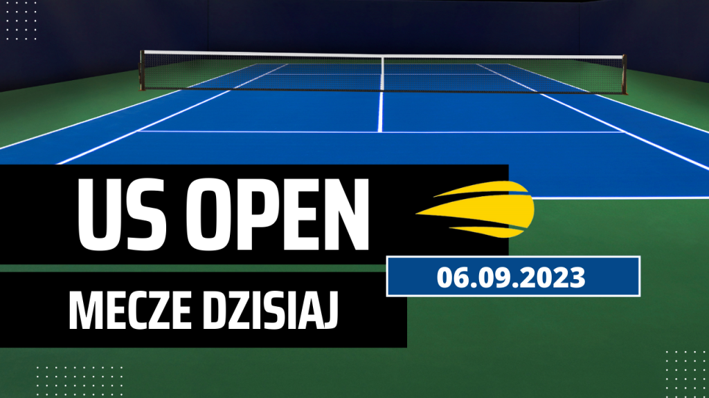 US Open dzisiaj 6.09.2023: Kto z kim gra, o której? | Środa