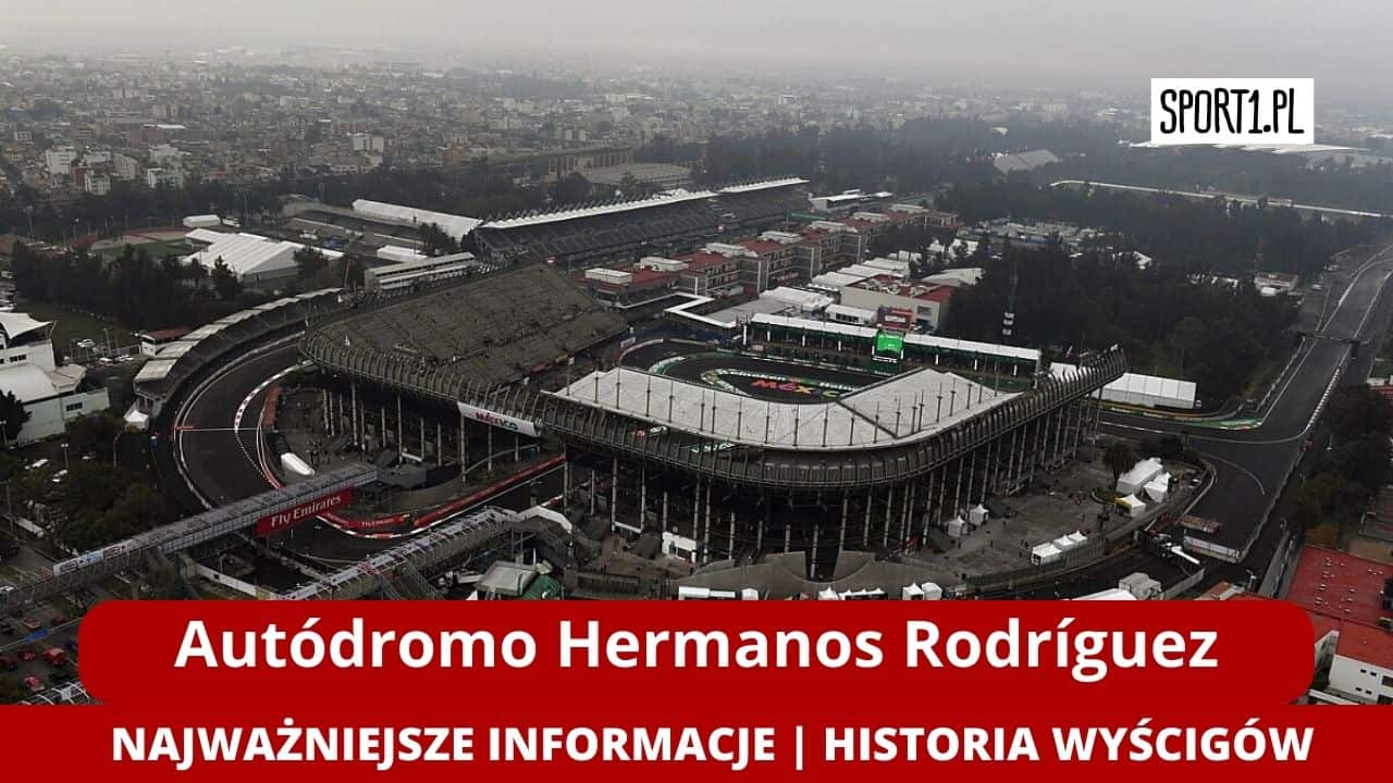 Tor Autodromo Hermanos Rodriguez: Najważniejsze informacje i Historia