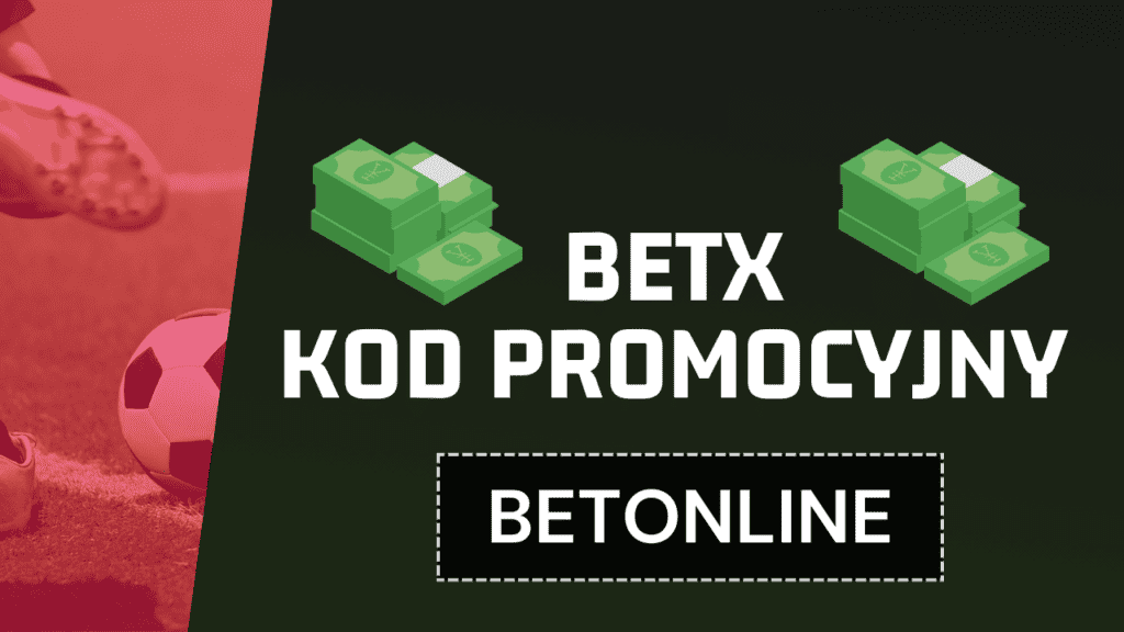 BetX kod promocyjny. Pokazuję, jak dostać duży bonus powitalny!