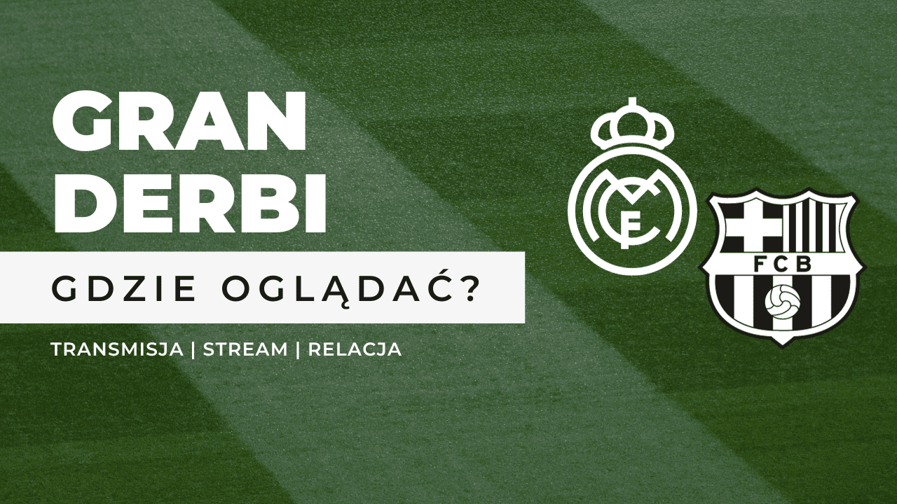 Gran Derbi za darmo. Stream online w internecie 26.10.2025