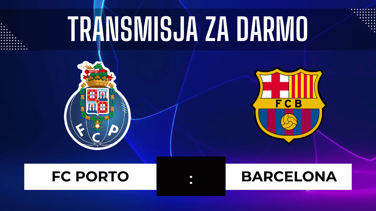 Porto - Barcelona za darmo. Gdzie oglądać? Transmisja 4.10.2023