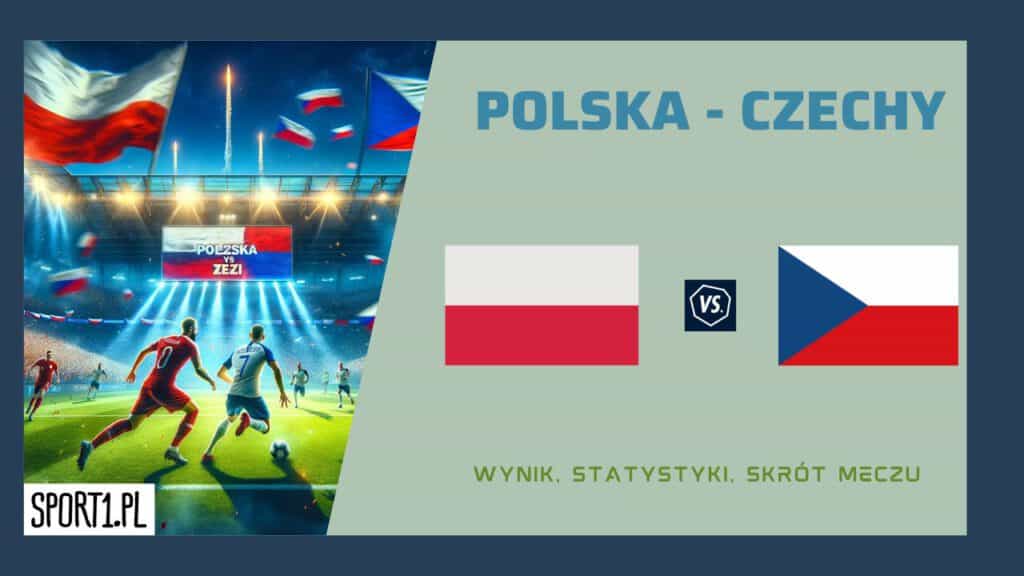 Polska - Czechy skrót meczu. Jaki padł wynik (17.11.2023)